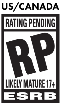 ESRB Rating Pending — Likely Mature 17+